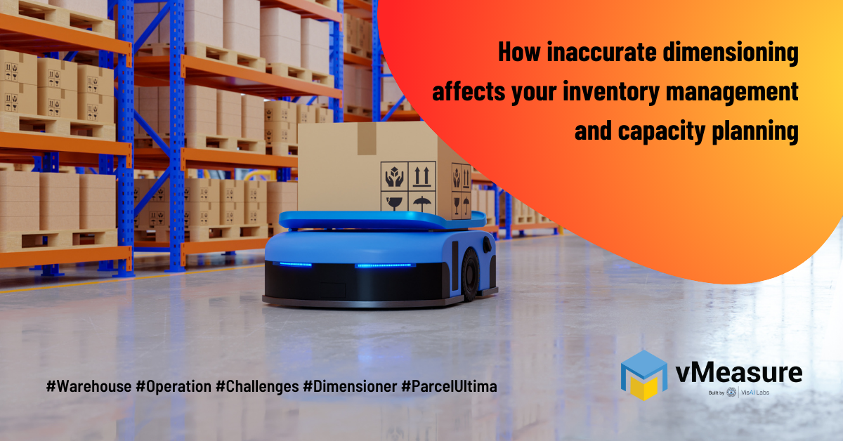 Read more about the article How inaccurate dimensioning affects your inventory management and capacity planning