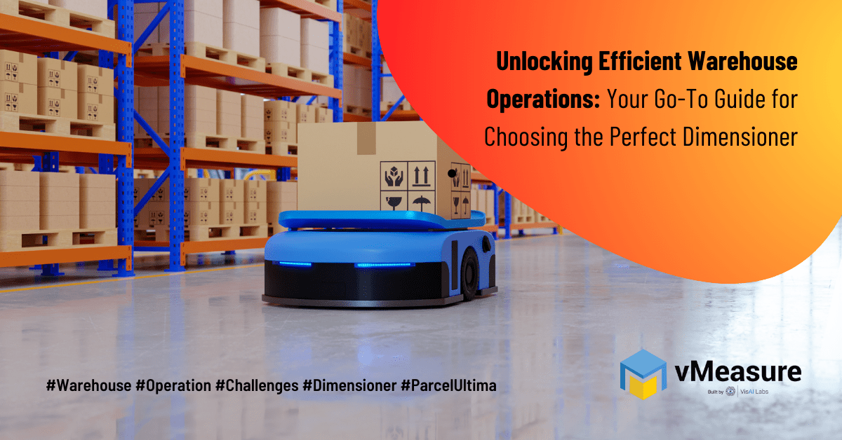 Read more about the article Unlocking Efficient Warehouse Operations: Your Go-To Guide for Choosing the Perfect Dimensioner