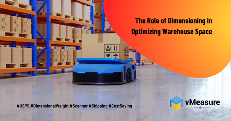 The Role of Dimensioning in Optimizing Warehouse Space