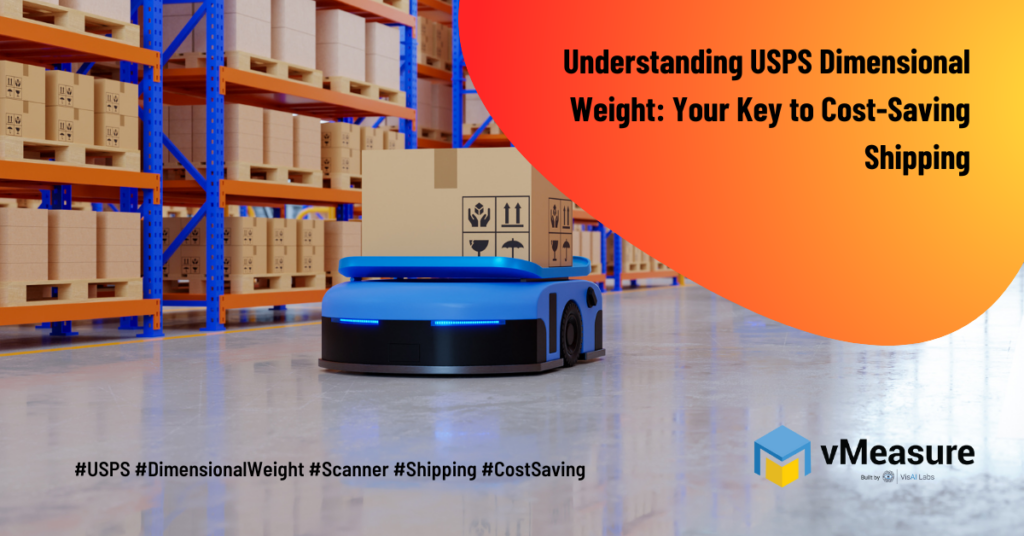 Understanding USPS Dimensional Weight: Your Key to Cost-Saving Shipping