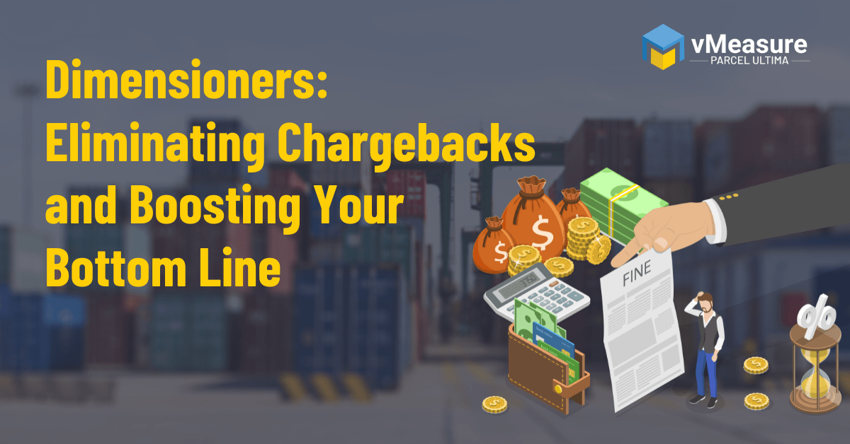 Read more about the article Dimensioners: Eliminating Chargebacks and Boosting Your Bottom Line